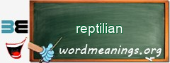 WordMeaning blackboard for reptilian